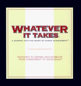 Hardcover Whatever It Takes: A Journey Into the Heart of Human Achievement Book