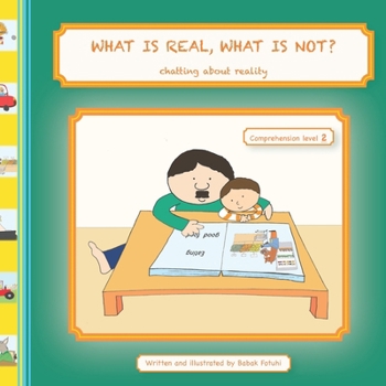 Paperback WHAT IS REAL, WHAT IS NOT? Chatting about Reality (Comprehension Level 2) Book