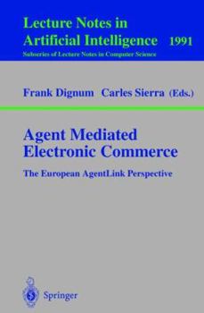 Paperback Agent Mediated Electronic Commerce: The European Agentlink Perspective Book