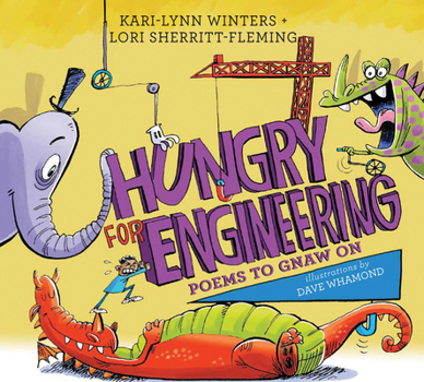 Hardcover Hungry for Engineering: Poems to Gnaw on Book