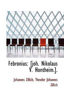 Paperback Febronius: [joh. Nikolaus V. Hontheim.]. Book