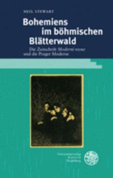 Hardcover Bohemiens Im Bohmischen Blatterwald: Die Zeitschrift 'moderni Revue' Und Die Prager Moderne [German] Book