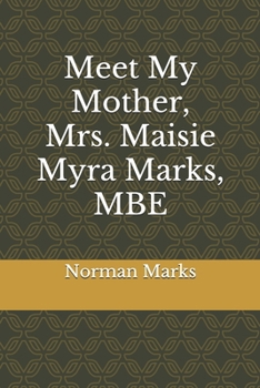 Paperback Meet My Mother, Mrs. Maisie Myra Marks, MBE Book