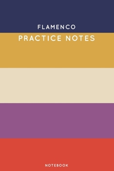Flamenco Practice Notes: Cute Stripped Autumn Themed Dancing Notebook for Serious Dance Lovers - 6x9 100 Pages Journal
