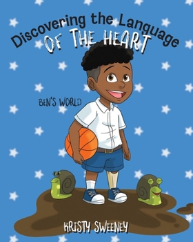 Paperback Discovering the Language of the Heart: Ben's World Book