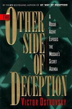 Hardcover The Other Side of Deception: A Rogue Agent Exposes the Mossad's Secret Agenda Book
