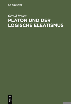 Hardcover Platon und der logische Eleatismus [German] Book
