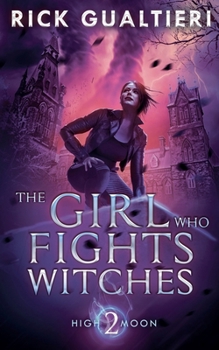The Girl Who Fights Witches (High Moon)