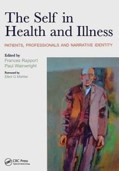 Paperback The Self in Health and Illness: Patients, Professionals and Narrative Identity Book
