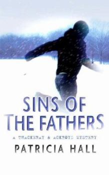 Sins of the Fathers (Thackeray & Ackroyd) - Book #12 of the Ackroyd and Thackeray