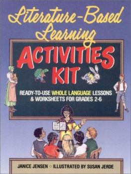 Paperback Literature-Based Learning Activities Kit: Ready-To-Use Whole Language Lessons and Worksheets for Grades 2-6 Book