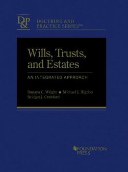 Hardcover Wills, Trusts, and Estates: An Integrated Approach (Doctrine and Practice Series) Book