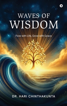 Hardcover Waves of Wisdom: Flow with Life, Grow with Grace Book