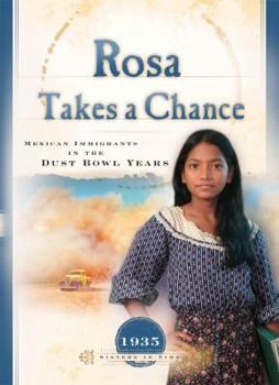 Paperback Rosa Takes a Chance: Mexican Immigrants in the Dust Bowl Years Book