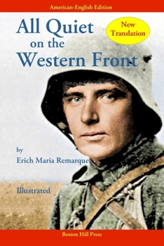All Quiet on the Western Front: New Translation in American-English (Illustrated)