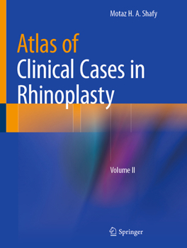 Hardcover Atlas of Clinical Cases in Rhinoplasty: Volume II Book