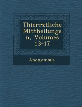 Paperback Thier Rztliche Mittheilungen, Volumes 13-17 [German] Book