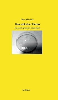 Hardcover Das mit den Tieren: Ein autobiografischer Längsschnitt [German] Book