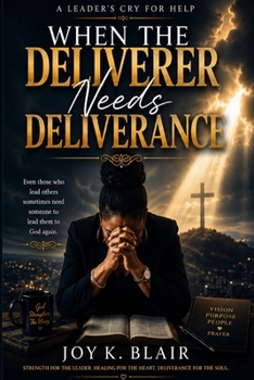 Paperback WHEN THE DELIVERER NEEDS DELIVERANCE: A LEADER'S CRY FOR HELP Book