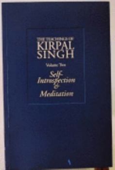 Paperback Self-Introspection and Meditation: The Teachings of Kirpal Singh, Vol. 2 Book