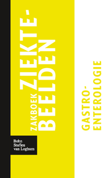 Paperback Zakboek Ziektebeelden Gastro-Enterologie [Dutch] Book