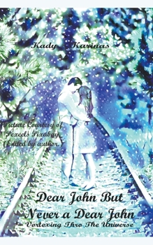 Paperback Dear Jon But Never a Dear John Vortexting Thro The Universe Book