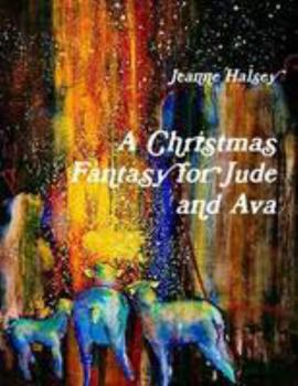 Paperback A Christmas Fantasy for Jude and Ava Book