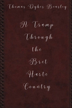 A Tramp Through the Bret Harte Country