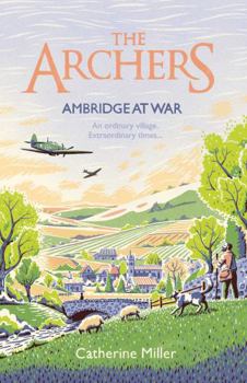 Paperback The Archers: Ambridge At War (Volume 1) Book