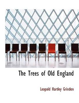 Paperback The Trees of Old England [Large Print] Book