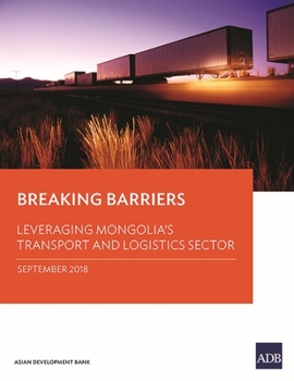 Paperback Breaking Barriers: Leveraging Mongolia's Transport and Logistics Sector Book