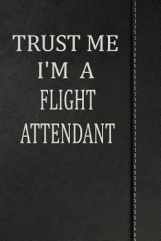 Paperback Trust Me I'm a Flight Attendant: Isometric Dot Paper Drawing Notebook 120 Pages 6x9 Book
