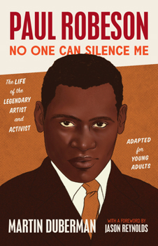 Hardcover Paul Robeson: No One Can Silence Me: The Life of the Legendary Artist and Activist (Adapted for Young Adults) Book