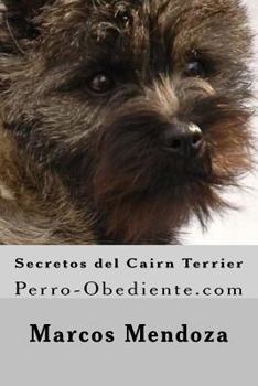 Paperback Secretos del Cairn Terrier: Perro-Obediente.com [Spanish] Book