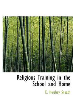 Hardcover Religious Training in the School and Home Book