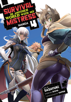 ご主人様とゆく異世界サバイバル! THE COMIC 4 - Book #4 of the Survival in Another World with My Mistress! Manga