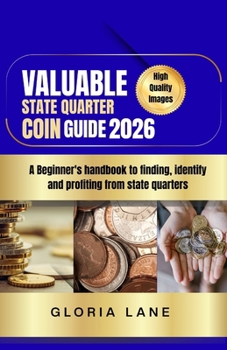 Paperback Valuable state quarter coin guide: A Beginner's handbook to finding, identify and profiting from state quarters Book