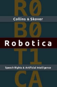 Paperback Robotica: Speech Rights and Artificial Intelligence Book