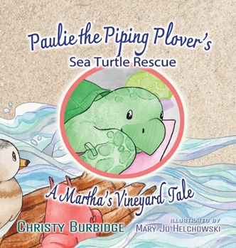 Hardcover Paulie the Piping Plover's Sea Turtle Rescue Book