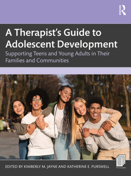 Paperback A Therapist's Guide to Adolescent Development: Supporting Teens and Young Adults in Their Families and Communities Book