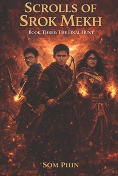 The Final Hunt: An Isekai Adventure (Scrolls of Srok Mekh)