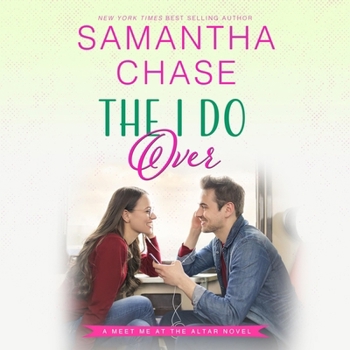 The I Do Over - Book #6 of the Meet Me at the Altar