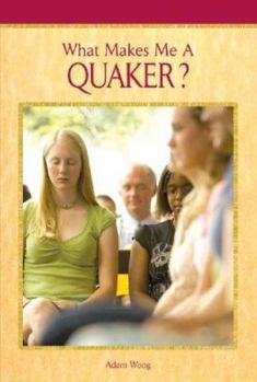 Hardcover What Makes Me a Quaker? Book