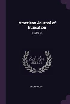 Paperback American Journal of Education; Volume 31 Book