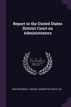 Paperback Report to the United States District Court on Administrators Book
