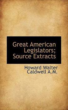 Paperback Great American Legislators; Source Extracts Book