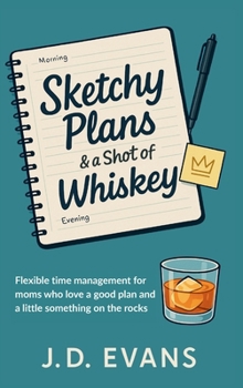 Hardcover Sketchy Plans & a Shot of Whiskey Book
