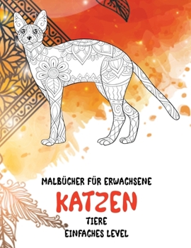 Paperback Malbücher für Erwachsene - Einfaches Level - Tiere - Katzen (German Edition) [German] Book