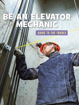 Paperback Be an Elevator Mechanic Book