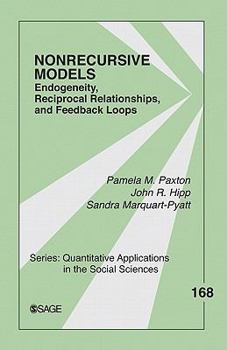 Paperback Nonrecursive Models: Endogeneity, Reciprocal Relationships, and Feedback Loops Book